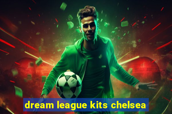 dream league kits chelsea